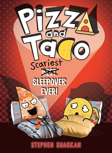 Pizza and Taco: Scariest Sleepover Ever! ((A Graphic Novel)) - 9798217118373 by Stephen Shaskan