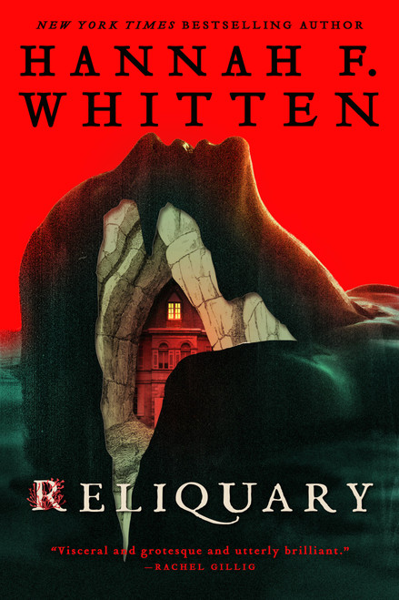 Reliquary by Hannah F Whitten, 9780316579537