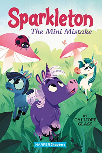 Sparkleton #3: The Mini Mistake by Calliope Glass, Hollie Mengert, 9780062947970