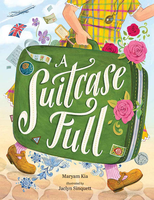 A Suitcase Full (A Story of Starting New and Carrying Home in Your Heart) by Maryam Kia, Jaclyn Sinquett, 9798885549707