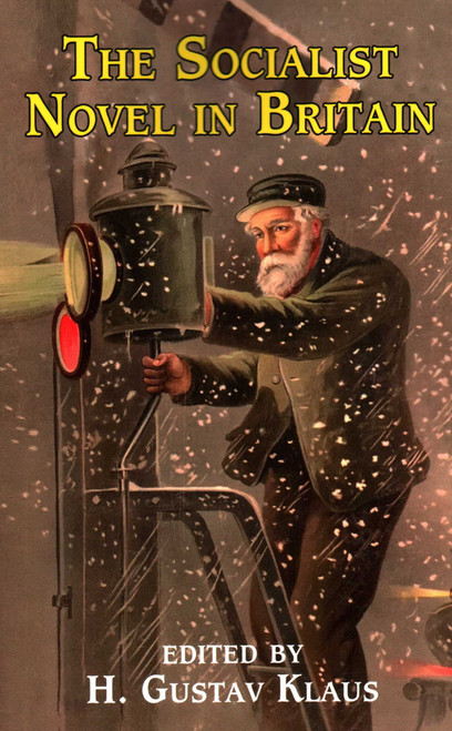 Socialist Novel in Britain by H. Gustav Klaus, 9781911454946