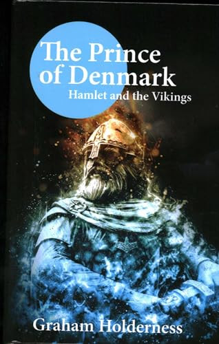 The Prince of Denmark (Hamlet and the Vikings) - 9781913087074 by Graham Holderness