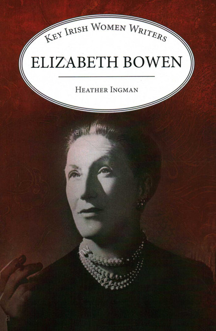 Elizabeth Bowen by Heather Ingman, 9781913087371