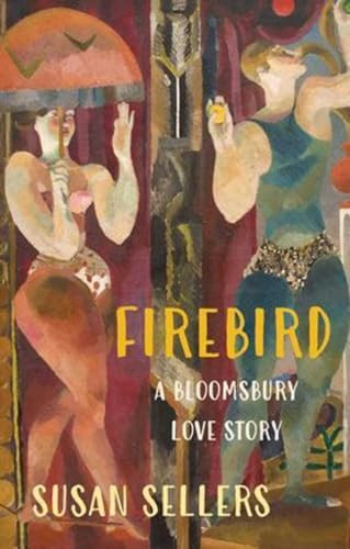 Firebird (A Bloomsbury Love Story) by Susan Sellers, 9781913087807