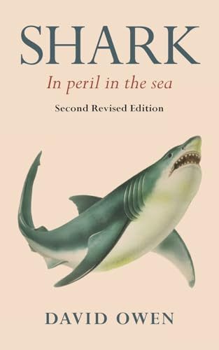 Shark: In Peril in the Sea - 9781915115256 by David Owen, 9781915115256