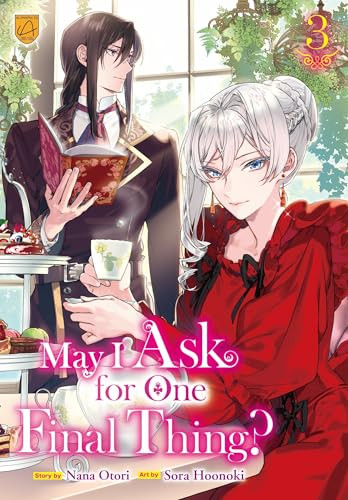 May I Ask for One Final Thing?, Vol 3 by Nana Otori, Sora Hoonoki, 9798993347622
