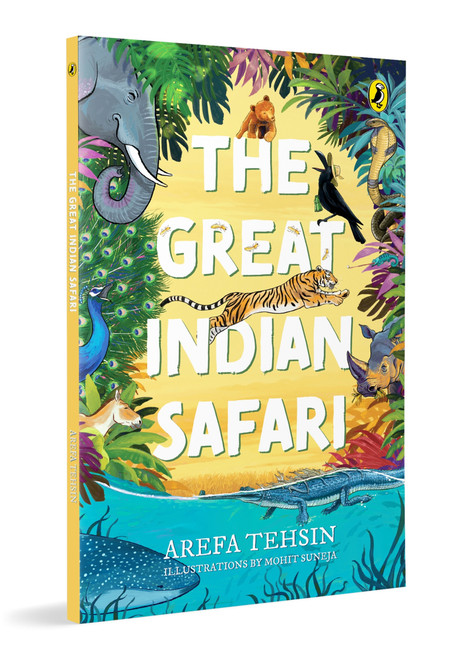 The Great Indian Safari by Arefa Tehsin, Mohit Suneja, 9780143474012