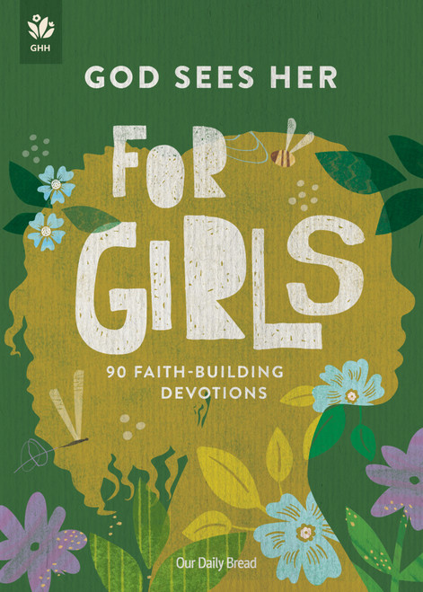 God Sees Her for Girls (90 Faith-Building Devotions) by Our Daily Bread, 9781640704978