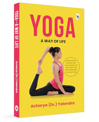Yoga: A Way of Life by Acharya Yatendra, 9789370896703