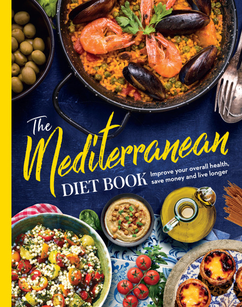 The Mediterranean Diet Book (Improve your health, save money and live longer) by Future Publishing, 9781836480846