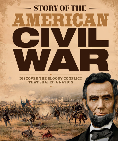 Story of the American Civil War (Discover the bloody conflict that shaped a nation) by Future Publishing, 9781836482949