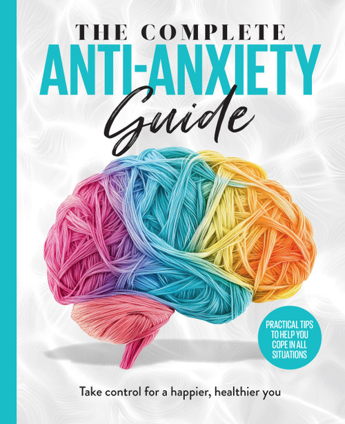 The Complete Anti-Anxiety Guide by Future Publishing, 9781836483076