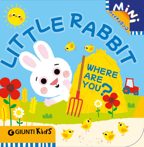 Little Rabbit Where Are You? (A Peekaboo Adventure on the Farm) by Martina Boschi, Chiara Bordoni, 9791223208182