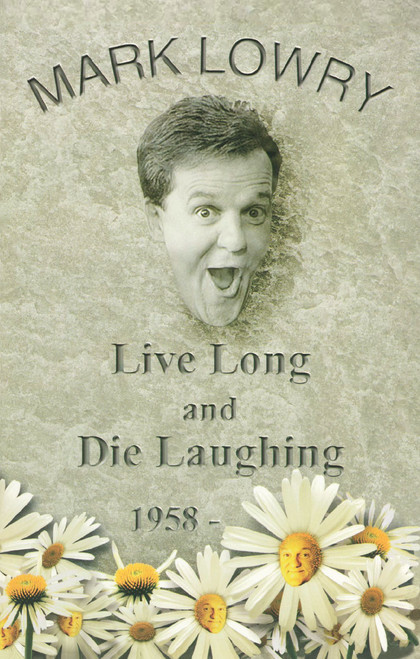 Live Long and Die Laughing by Mark Lowry, 9781400357901