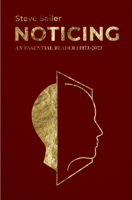 Noticing: An Essential Reader (1973-2023) by Steve Sailer, 9781959403029