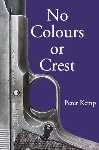 No Colours or Crest (The Secret Struggle for Europe) by Peter Kemp, 9781959403159