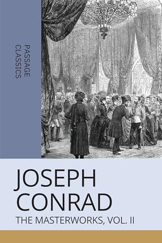 Joseph Conrad (The Masterworks, Vol. II) by Joseph Conrad, 9781959403241