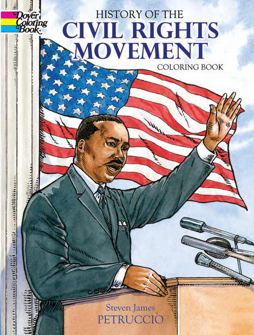 History of the Civil Rights Movement Coloring Book by Steven James Petruccio, 9780486478463
