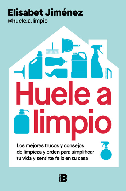 Huele a limpio / Smells Clean (Spanish Edition) by Elisabet Jiménez, 9788466682671