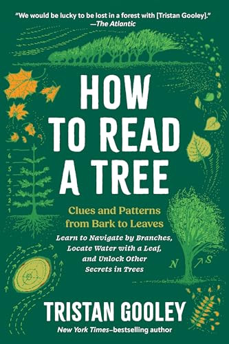 How to Read a Tree (Clues and Patterns from Bark to Leaves) - 9798893031461 by Tristan Gooley