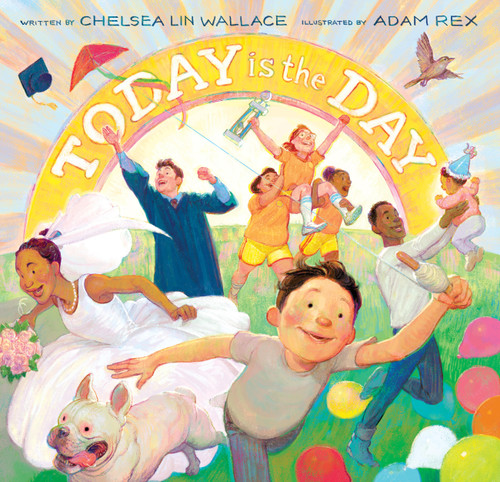 Today Is the Day - 9781797215167 by Chelsea Lin Wallace, Adam Rex, 9781797215167