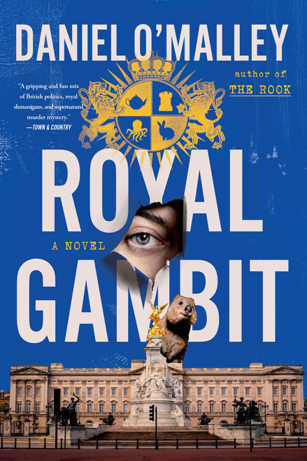 Royal Gambit (A Novel) - 9780316568128 by Daniel O'Malley, 9780316568128