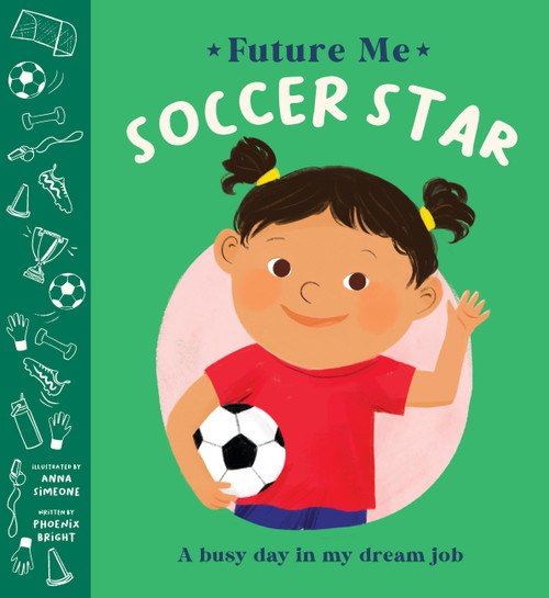Soccer Star by Phoenix Bright, Anna Simeone, 9781454712992