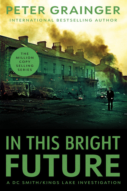 In This Bright Future (A Novel) by Peter Grainger, 9781454968603