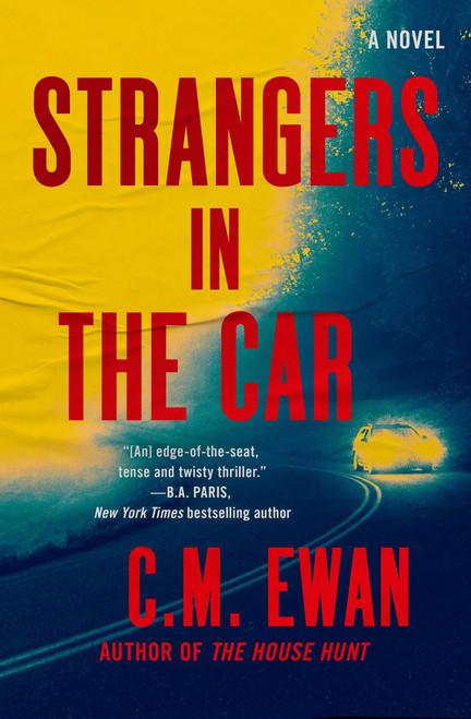 Strangers in the Car by C.M. Ewan, 9781538766293