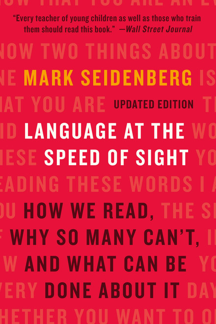 Language at the Speed of Sight (How We Read, Why So Many Can't, and What Can Be Done About It) - 9781541608740 by Mark Seidenberg, 9781541608740
