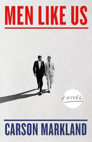 Men Like Us (A Novel) - 9781643757995 by Carson Markland