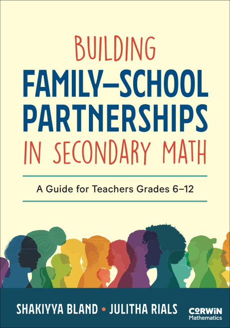 Building Family-School Partnerships in Secondary Math (A Guide for Teachers Grades 6-12) by Shakiyya Bland, Julitha Rials, 9781071981788