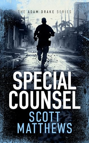 Special Counsel (An Adam Drake novel) by Scott Matthews, 9781036701222