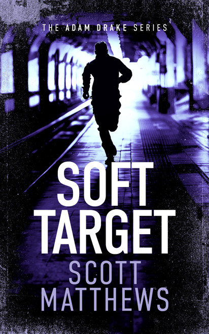 Soft Target (An Adam Drake novel) by Scott Matthews, 9781036701239