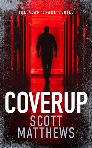 Coverup (An Adam Drake novel) by Scott Matthews, 9781036701260