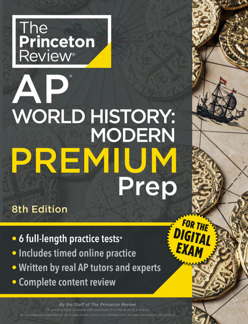 Princeton Review AP World History: Modern Premium Prep, 8th Edition (6 Practice Tests + Digital Practice Online + Content Review) by The Princeton Review, 9798217125210