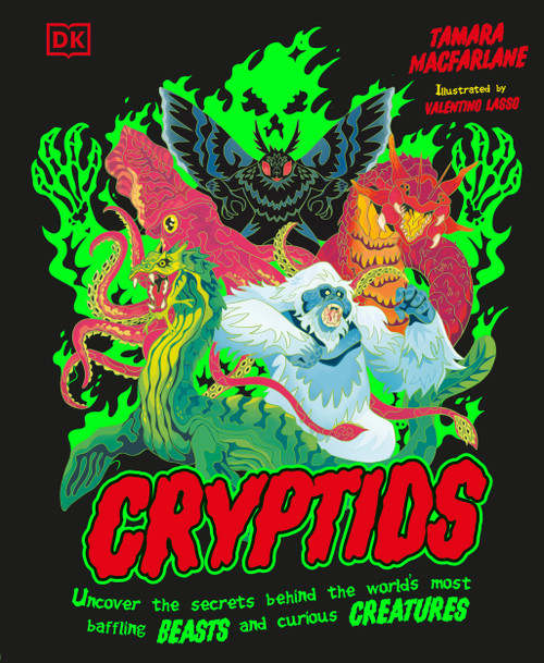 Cryptids (Uncover the Secrets Behind the Worldâ€™s Most Baffling Beasts and Curious Creatures) by Tamara Macfarlane, 9798217305674