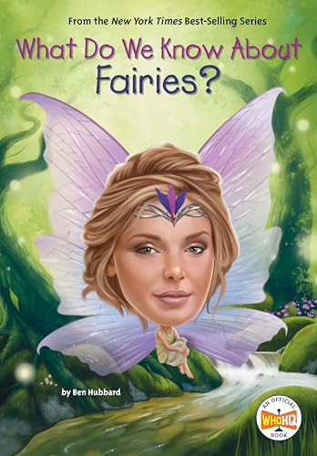 What Do We Know About Fairies? - 9798217141579 by Ben Hubbard, Who HQ, Laurie A. Conley