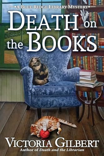 Death on the Books (A Blue Ridge Library Mystery) by Victoria Gilbert, 9798892427333