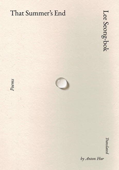 That Summer's End (Poems) by Lee Seong-bok, Anton Hur, 9780593804032