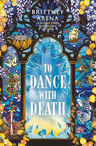 To Dance with Death by Brittney Arena, 9780593973226