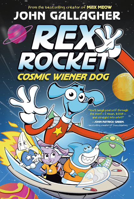 Rex Rocket: Cosmic Wiener Dog ((A Graphic Novel)) - 9780593712313 by John Gallagher, 9780593712313