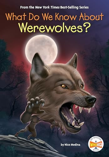 What Do We Know About Werewolves? - 9798217141647 by Nico Medina, Who HQ, Manuel Gutierrez