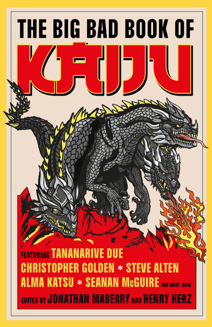 The Big Bad Book of Kaiju by Jonathan Maberry, Henry Herz, Tananarive Due, Christopher Golden, Steve Alten, Luke Dumas, Scott Sigler, Ai Jiang, Alma Katsu, Seanan McGuire, Kevin J. Anderson, Maurice Broaddus, Kane Gilmour, Lee Murray, Jeremy Robinson, 9781835417515