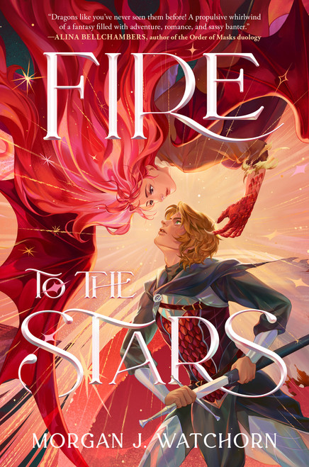 Fire to the Stars - 9780593708446 by Morgan J. Watchorn, 9780593708446
