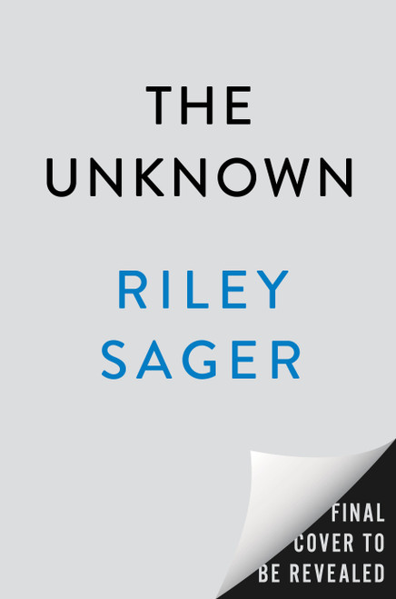 The Unknown (A Novel) - 9798217044092 by Riley Sager, 9798217044092