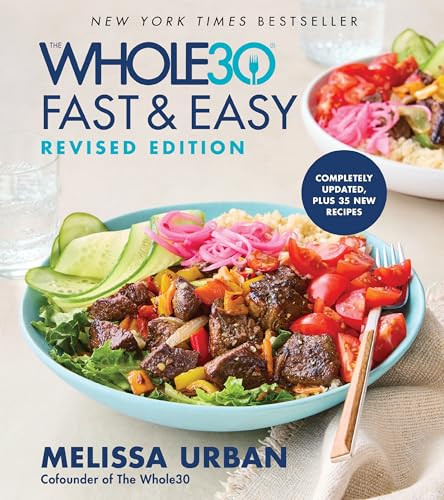 The Whole30 Fast & Easy Cookbook Revised Edition by Melissa Urban, 9780063475397