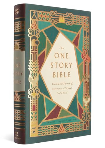 The One Story Bible (Tracing the Thread of Redemption Through God's Word (Hardcover)) by Greg Gilbert, 9798874900168