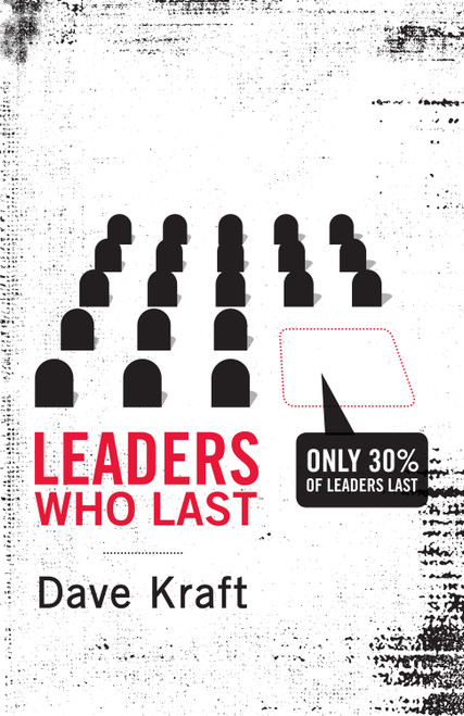Leaders Who Last by Dave Kraft, 9781433513183