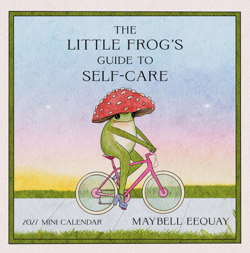 Little Frog's Guide to Self-Care Mini Wall Calendar 2027 by Maybell Eequay, Workman Calendars, 9781523533909